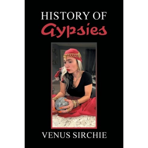 History of Gypsies Paperback, Xlibris Us, English, 9781664162792