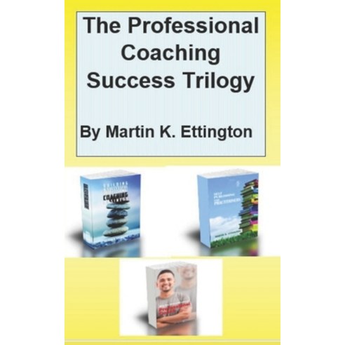 (영문도서) The Professional Coaching Success Trilogy Paperback, Independently Published, English, 9798607533687