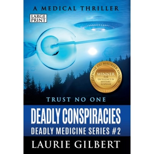 (영문도서) Deadly Conspiracies: A Medical Thriller Hardcover, Geneva L Gilbert, English, 9798987356418