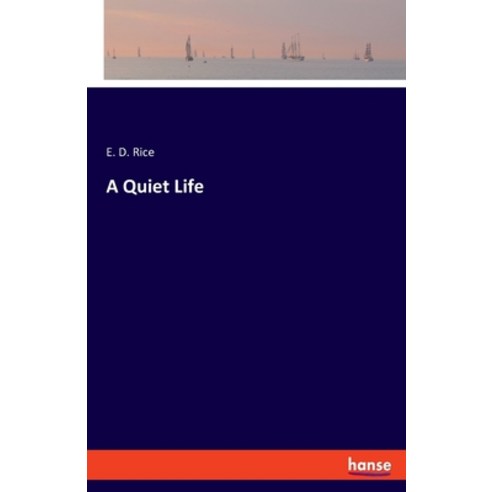 (영문도서) A Quiet Life Paperback, Hansebooks, English, 9783348050760