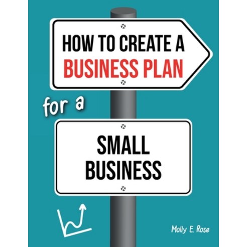 (영문도서) How To Create A Business Plan For A Small Business Paperback, Independently Published, English, 9798615724749