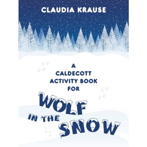 (영문도서) A Caldecott Activity Book for Wolf in the Snow Paperback, Archway Publishing, English, 9781665752206