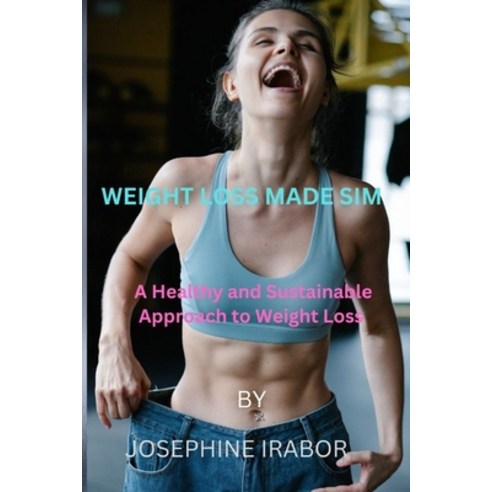 (영문도서) Weight Loss Made Sim Paperback, Independently Published, English, 9798395291165