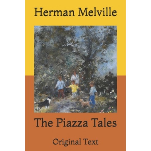 The Piazza Tales: Original Text Paperback, Independently Published, English, 9798718106138