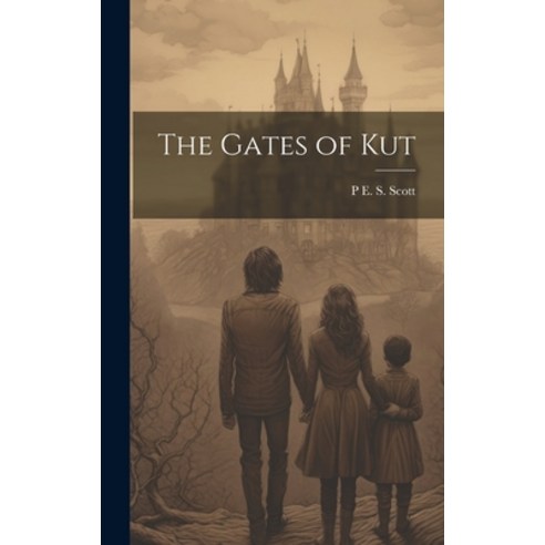 (영문도서) The Gates of Kut Hardcover, Legare Street Press, English, 9781019919866
