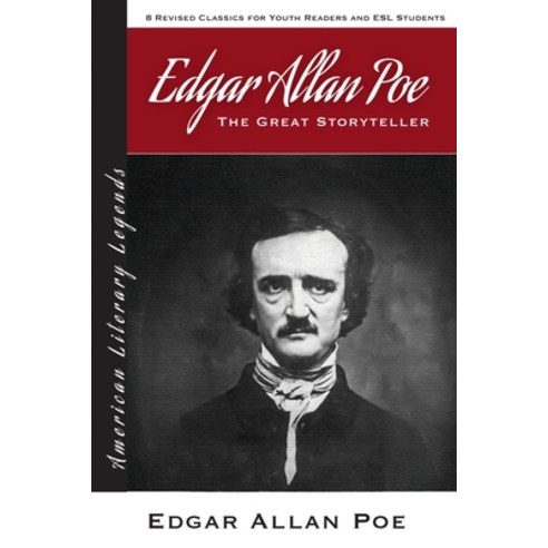 Edgar Allan Poe: The Great Storyteller - 8 Revised Classics for Youth and ESL Students - American Li... Paperback, Independently Published