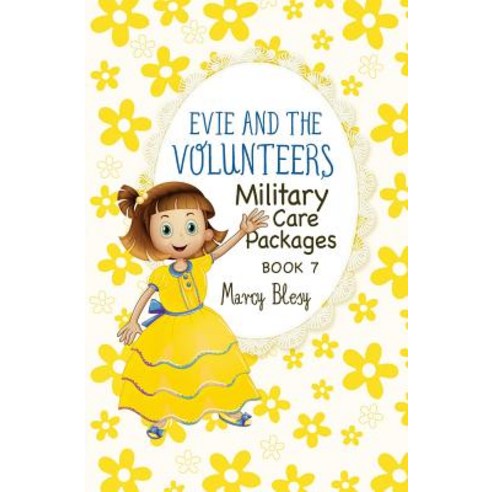 Evie and the Volunteers: Military Care Packages Book 7 Paperback, Createspace Independent Pub..., English, 9781987439472