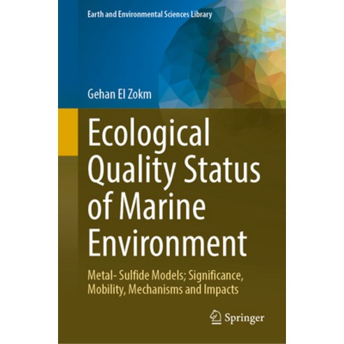 (영문도서) Ecological Quality Status of Marine Environment: Metal- Sulfide Models; Significance Mobilit... Hardcover, Springer, English, 9783031292026