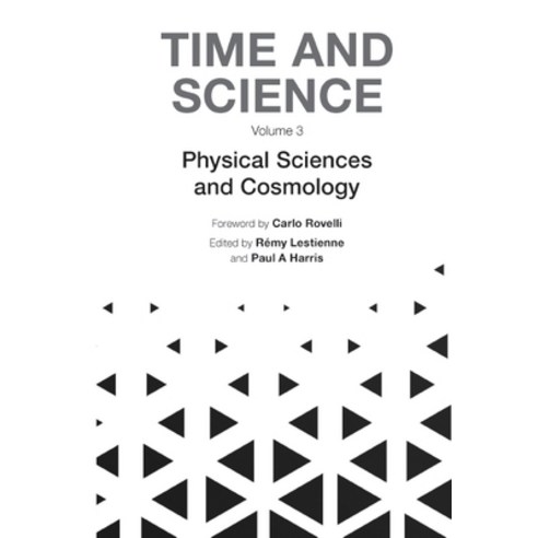 (영문도서) Time and Science (In 3 Volumes): Volume 3: Physical Sciences and Cosmology Hardcover, World Scientific Publishing..., English, 9781800613768