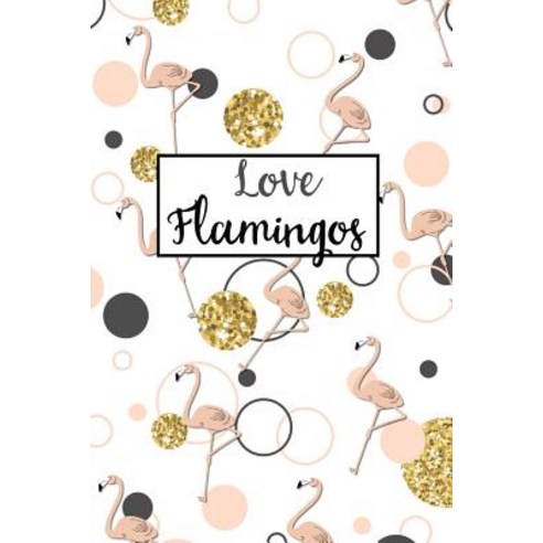 (영문도서) Love Flamingos Paperback, Independently Published, English, 9781081531294