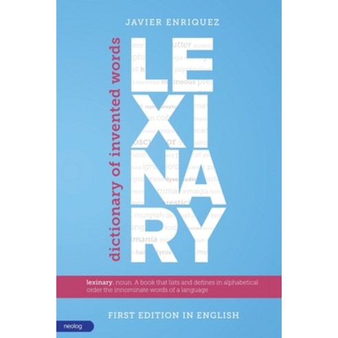Lexinary: Dictionary of Invented Words Paperback, Neolog Eds., English, 9781946761453