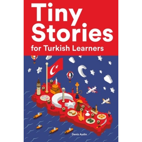 (영문도서) Tiny Stories for Turkish Learners: Short Stories in Turkish for Beginners and Intermediate Le... Paperback, Independently Published, English, 9798839858794