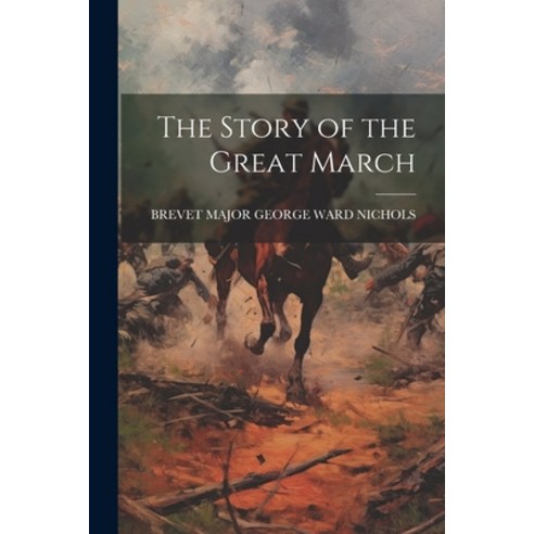 (영문도서) The Story of the Great March Paperback, Legare Street Press, English, 9781021220202