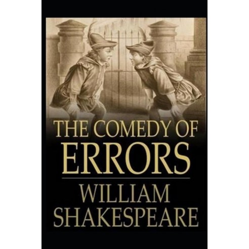 (영문도서) The comedy of errors by william shakespeare(Annotated Edition) Paperback, Independently Published, English, 9798519020169