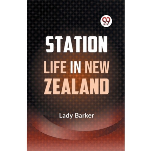 (영문도서) Station Life in New Zealand Paperback, Double 9 Books, English, 9789359327556