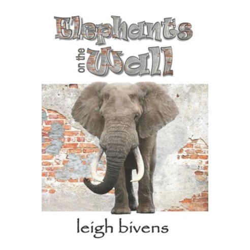 (영문도서) Elephants on the Wall Paperback, Independently Published, English, 9798742835080