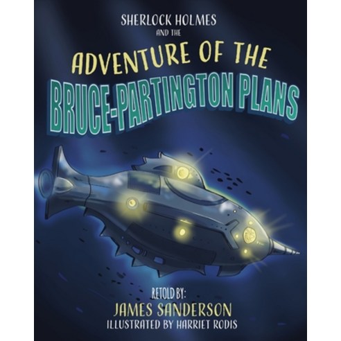 (영문도서) Sherlock Holmes and the Adventure of the Bruce Partington Plans Paperback, Createspace Independent Pub..., English, 9781729744734