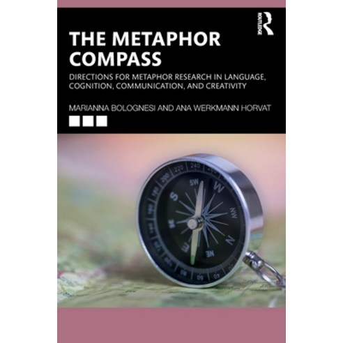 (영문도서) The Metaphor Compass: Directions for Metaphor Research in Language Cognition Communication ... Paperback, Routledge, English, 9780367484866
