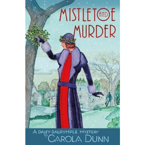 Mistletoe and Murder: A Daisy Dalrymple Mystery Paperback, Minotaur Books