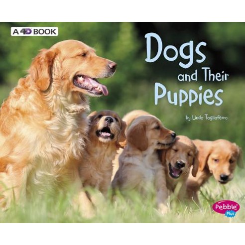 Dogs and Their Puppies: A 4D Book Paperback, Capstone Press