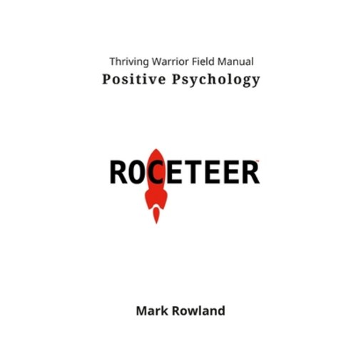 (영문도서) Thriving Warrior Field Manual / Positive Psychology Paperback, Lulu.com, English, 9781387925384