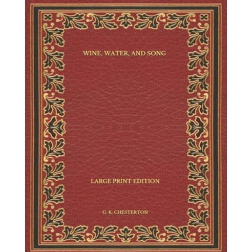 Wine Water and Song - Large Print Edition Paperback, Independently Published, English, 9798571414555