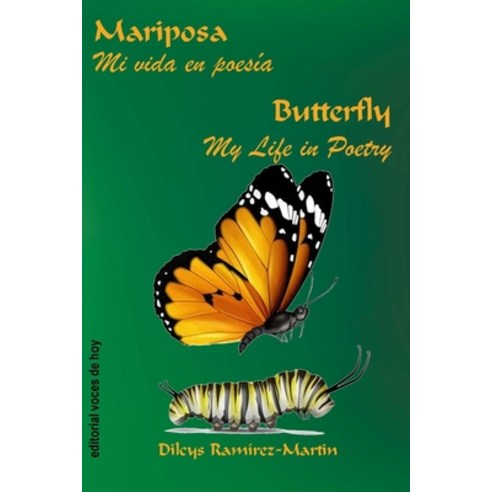 Mariposa / Butterfly: Mi vida en poesía / My Life in Poetry Paperback, Independently Published