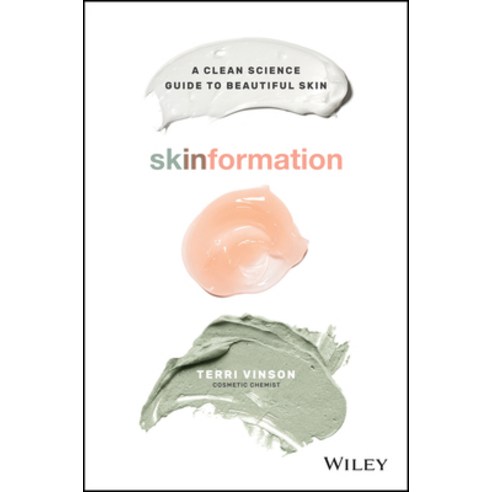Skinformation: A Clean Science Guide to Beautiful Skin Paperback, Wiley
