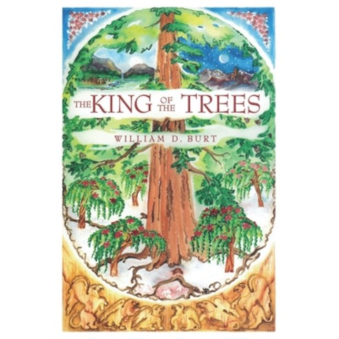 (영문도서) The King of the Trees Paperback, Creation Way Books, English, 9780998307923