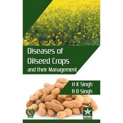 (영문도서) Diseases of Oilseed Crops and their Management Hardcover, Daya Pub. House, English, 9789388173612
