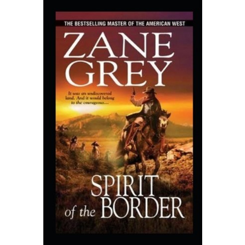 The Spirit of the Border Illustrated Paperback, Independently Published, English, 9798700601061