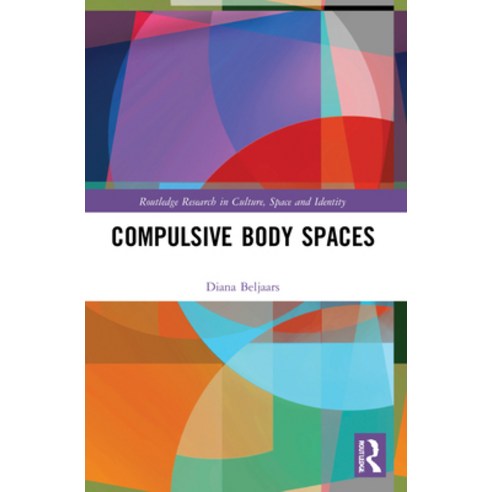(영문도서) Compulsive Body Spaces Paperback, Routledge, English, 9780367626099
