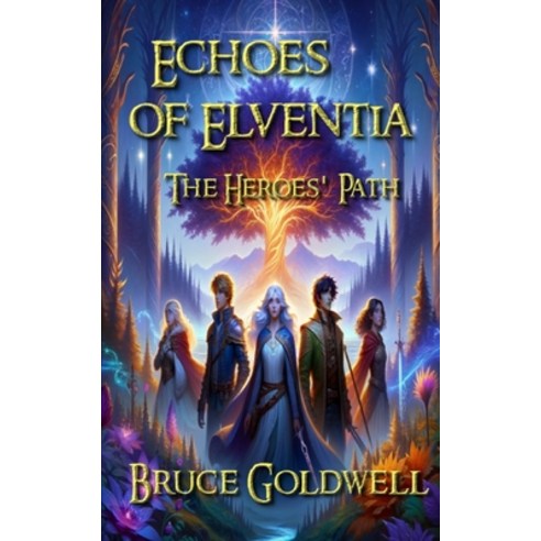(영문도서) Echoes of Elventia: The Heroes'' Path Paperback, Independently Published, English, 9798872110910