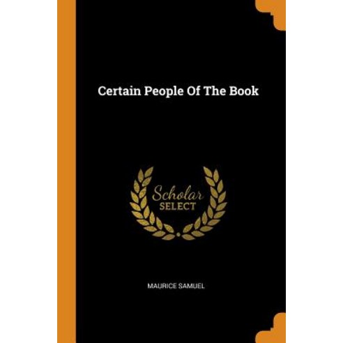 (영문도서) Certain People Of The Book Paperback, Franklin Classics, English, 9780343140809