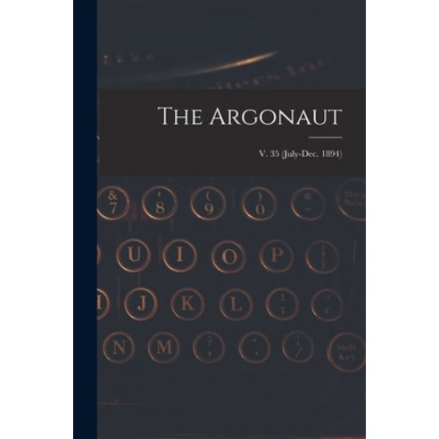 (영문도서) The Argonaut; v. 35 (July-Dec. 1894) Paperback, Legare Street Press, English, 9781013459375