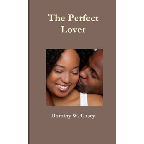 (영문도서) The Perfect Lover Paperback, Lulu.com, English, 9781105018978