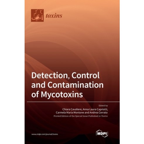 (영문도서) Detection Control and Contamination of Mycotoxins Hardcover, Mdpi AG, English, 9783036563503