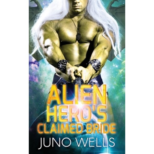 Alien Hero''s Claimed Bride: A SciFi Alien Romance Paperback, Looking Glass Publications Inc