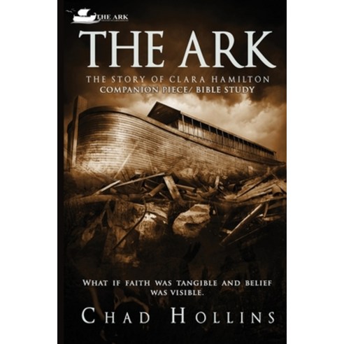 (영문도서) The Ark The Story Of Clara Hamilton: Companion Piece/Bible Study Paperback, Independently Published, English, 9798759892069