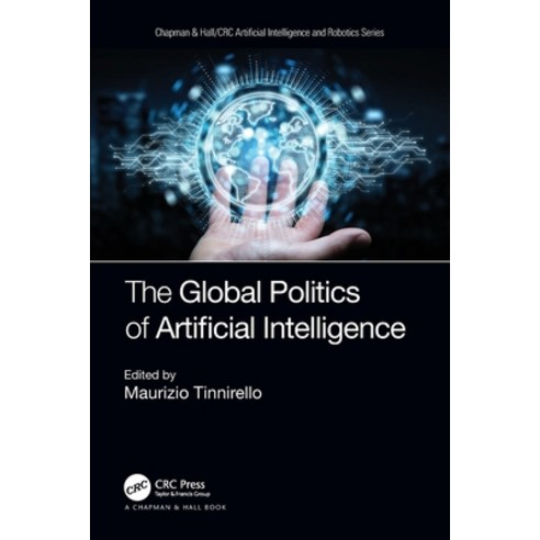 (영문도서) The Global Politics of Artificial Intelligence Paperback, CRC Press, English, 9781138314573