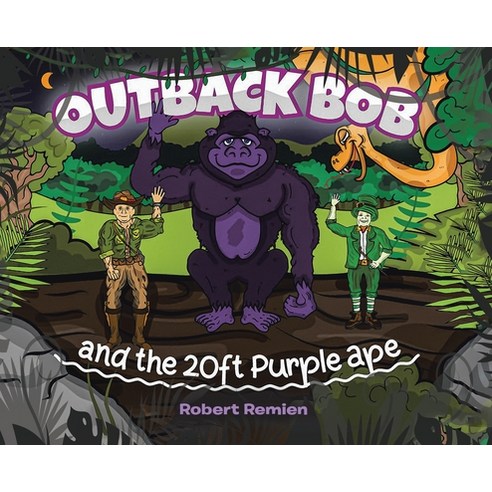 Outback Bob: And the 20-Foot Purple Ape Hardcover, Tellwell Talent