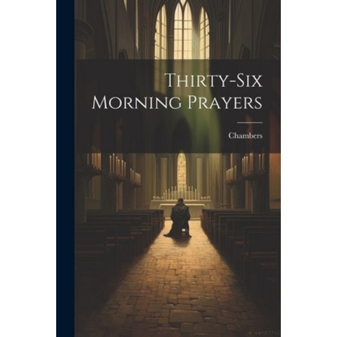 (영문도서) Thirty-Six Morning Prayers Paperback, Legare Street Press, English, 9781022777149