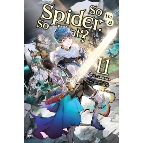 So I''m a Spider So What? Vol. 11 (Light Novel) Paperback, Yen on, English, 9781975310387