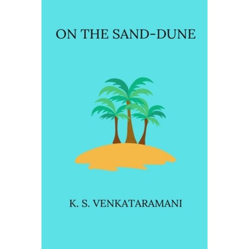 (영문도서) On the Sand-Dune Paperback, Blurb, English, 9798331297381