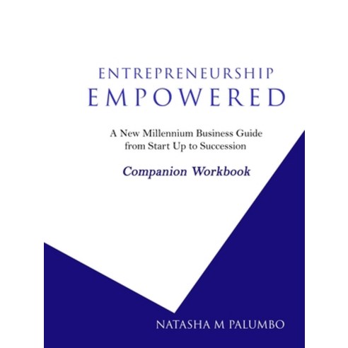 (영문도서) Entrepreneurhip Empowered Companion Workbook 2nd Edition Paperback, Natasha M Palumbo, English, 9781734490503