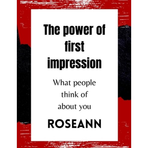 (영문도서) The power of first impression: What people think of about you Paperback, Independently Published