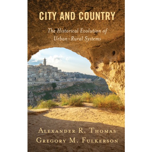 (영문도서) City and Country: The Historical Evolution of Urban-Rural Systems Hardcover, Lexington Books, English, 9781793644329