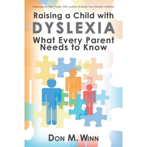 Raising a Child with Dyslexia: What Every Parent Needs to Know Paperback, Cardboard Box Adventures, English, 9781937615567