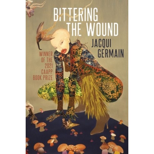 (영문도서) Bittering the Wound Paperback, Autumn House Press, English, 9781637680568