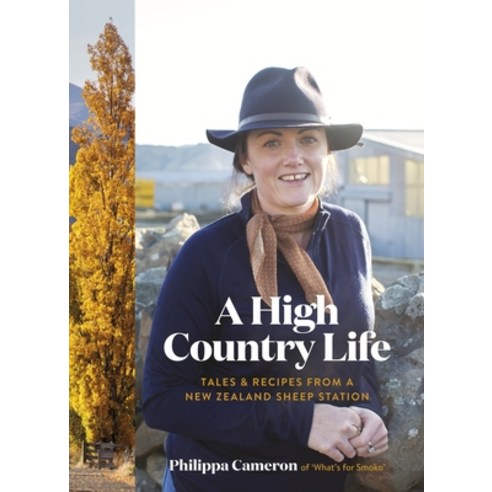 The High Country Cook Hardcover, A&u New Zealand, English, 9781988547473